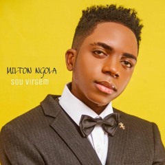 Milton Ngola - Sou Virgem (Kizomba)2k20