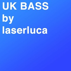 UK BASS by laserluca