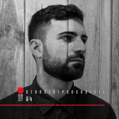 DEADCERTPODCAST011 : A4
