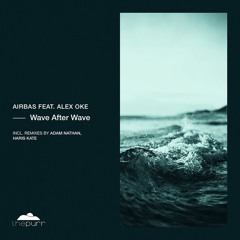 Airbas - Wave After Wave ft. Alex Oke (Adam Nathan Remix)