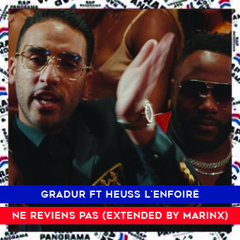 Gradur Ft Heuss L'enfoiré - Ne Reviens Pas (Extended by Marinx)⬇️ FREE DOWNLOAD ⬇️