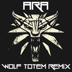 ARA - Wolf Totem Remix - The HU | FREE DOWNLOAD