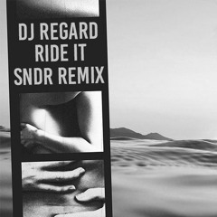 DJ Regard - Ride it (sndR Remix)
