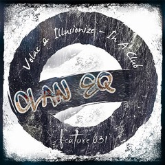 Volac & Illusionize - In A Club (CLAN EQ Remix) [Free Download]