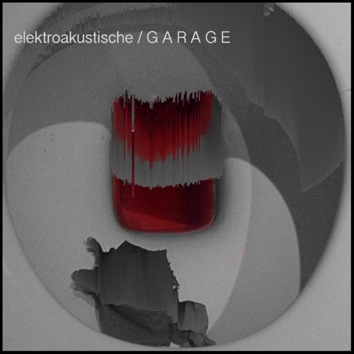 Elektroakustische G A R A G E   - ?