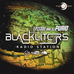 Blackliters Radio #006 "PURIO" [Psychedelic Trance Radio]