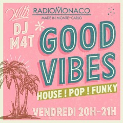 Good Vibes #12 Radio Monaco [22 - 11 - 19]