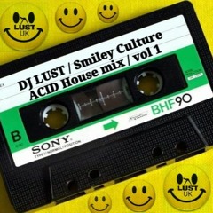 Smiley culture Acid House vol 1 DJ LUST