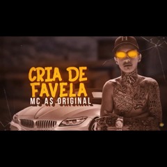 MC A$ Original - Cria De Favela (DJ DHK)