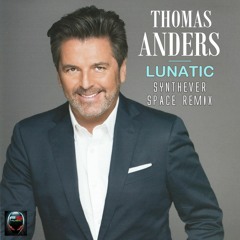Thomas Anders - Lunatic (Synthever Space Remix)