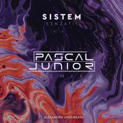 Sistem & Alexandra Ungureanu - Senzatii (Pascal Junior Remix)