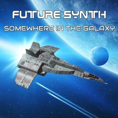 Future Synth - Somewhere In The Galaxy