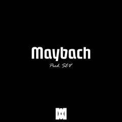 Maybach (Prod. SEV)