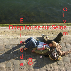 Deep House Sur Seine - Episode 8 - Timeless reliability