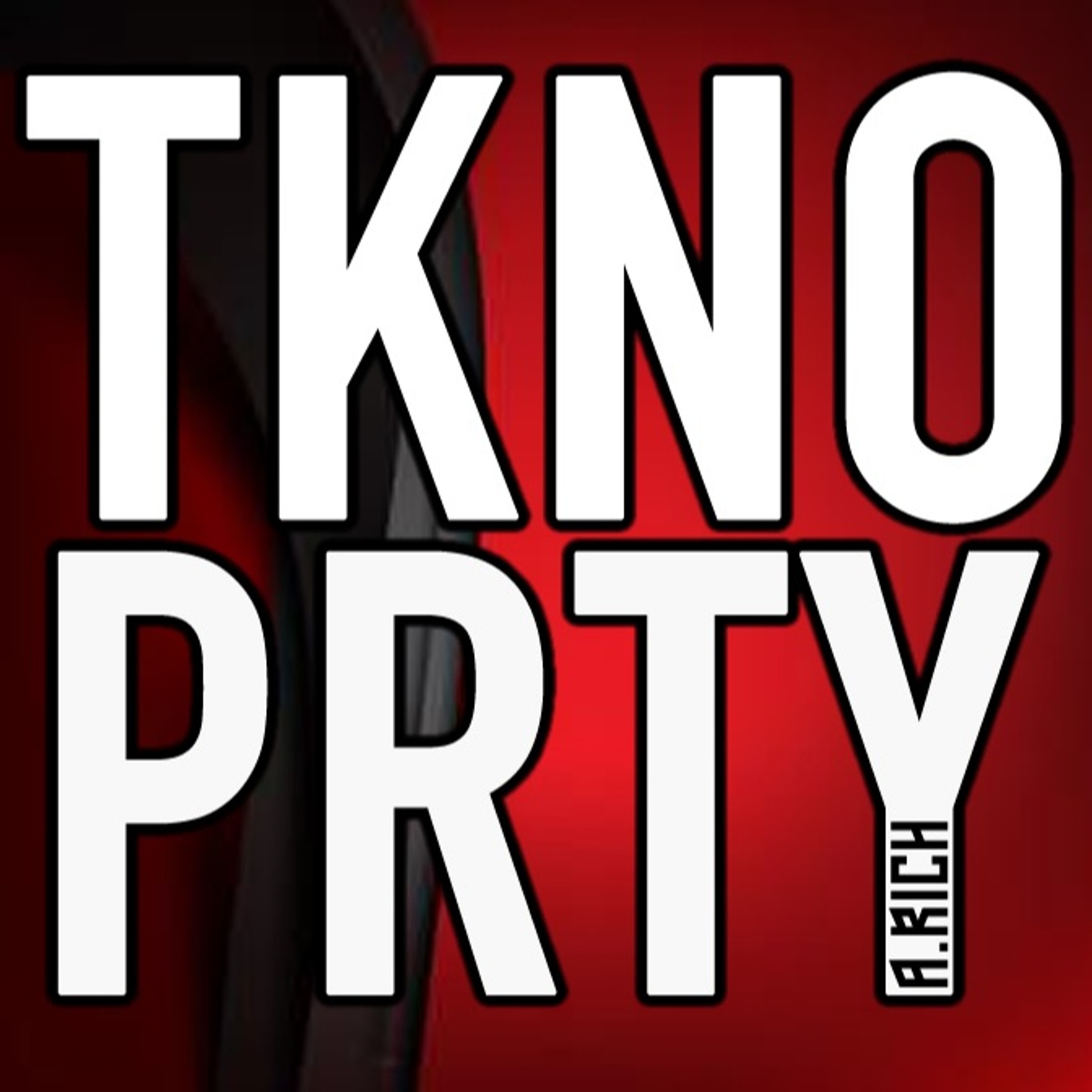A RICH - TKNO PRTY 106 (Recorded 23rd November 2019) episode artwork