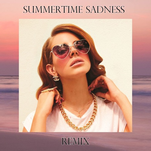 Stream Lana Del Rey - Summertime Sadness(Esau Remix) by ESAU | Listen ...