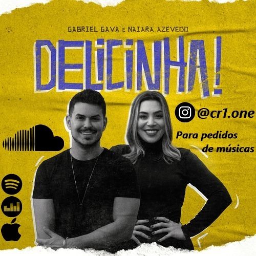 DELICINHA - GABRIEL GAVA e NAIARA AZEVEDO (acelerada) por direito autoral
