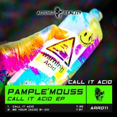 Pample'mouss - Call It Acid (Original Mix) OUT NOW!!!