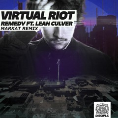Virtual Riot - Remedy Ft. Leah Culver (Markat Remix)