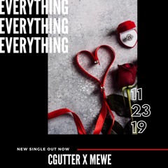 CGutter x MeWe - Everything