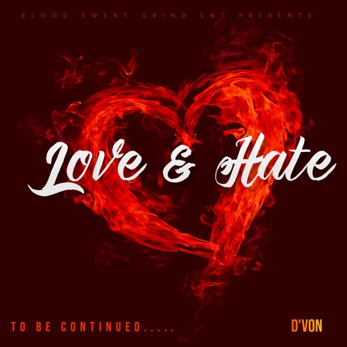 Stream LOVE & HATE by D'von | Listen online for free on SoundCloud
