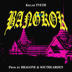 TVETH - BANGKOK (Prod. by BRAGONE & SOUTHGARDEN)