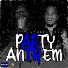 Feat. Jame$TooCold - Party Anthem