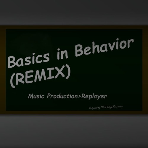 Basics in Behavior (REMIX)