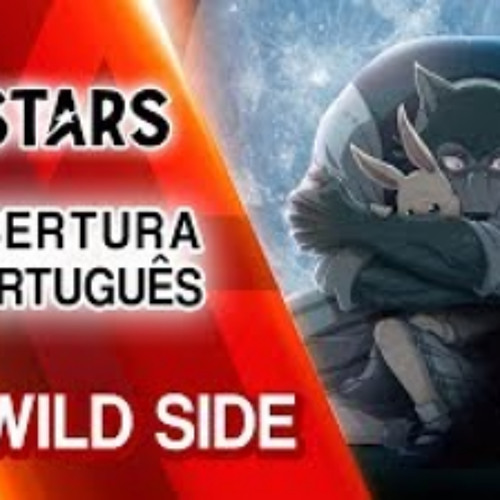 BEASTARS Abertura em Português - Wild Side (PT-BR)