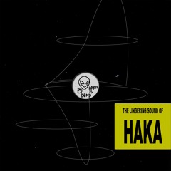 The Lingering Sound Of HAKA