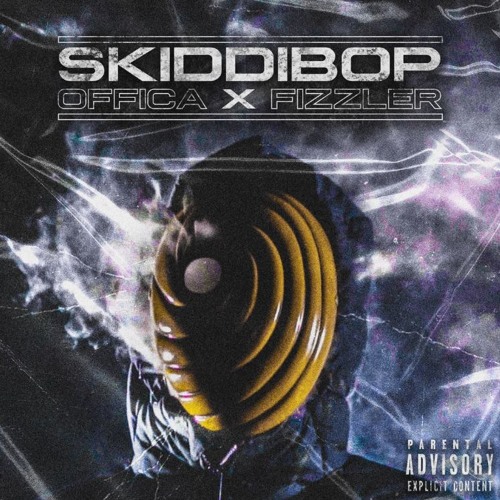 Offica X Fizzler - SKIDDIBOP
