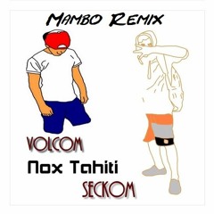 Mambo [ SeckoM Ft VolcomNoxTahiti ]