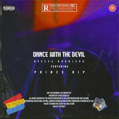 DANCE WITH THE DEVIL ft Prince Rip