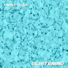 GLISTENING