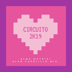 Circuito - Alma Matris - Alan Capetillo Mix (FREE DOWNLOAD)