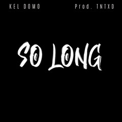 So Long (Prod. TNTXD)