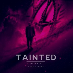 MILLY O - "Tainted" (Prod.Gethro)