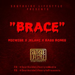 BRACE DEM x Southside Lifestyle Presents