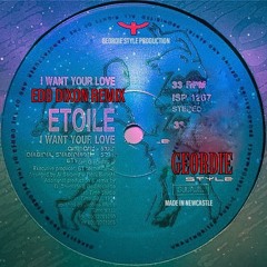 ETOILE - I WANT YOUR LOVE (DIKKA MAKINA REMIX) EXTENDED VERSION