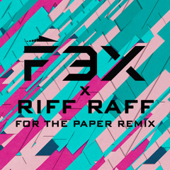 RiFF RAFF - For The Paper (Fizzy Hardcore Remix)