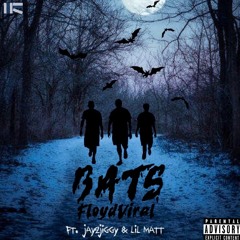 Floydviral - B.A.T.S. (feat. Lil Matt & Jay2Jiggy)