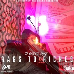 GMB D'Rackz - Rags To Riches