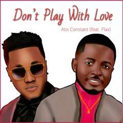 Don’t Play With Love (feat. Flav Gabel)