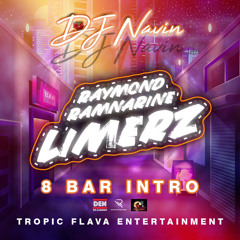 Raymond Ramnarine - Limerz DJ Navin EDIT (8 BAR INTRO)