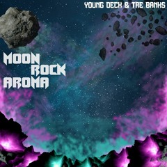 Young Deck & Tre Banks - Moonrock Aroma