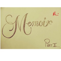 Memoir Pt. 1