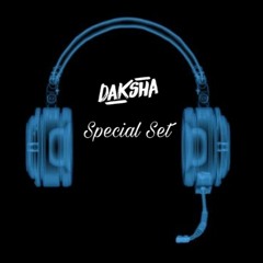 Special set 💣💥 (Daksha Music)🤘