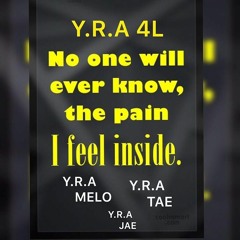 Through The Pain - Y.R.A Melo Y.R.A Jay & Y.R.A Tae