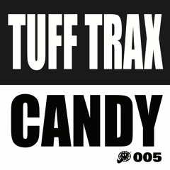 Tuff Trax - Candy