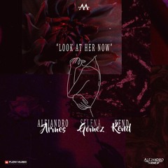 Alejandro Armes Ft. Kend - Look At Her Now Remix ///FREE DOWNLOAD///
